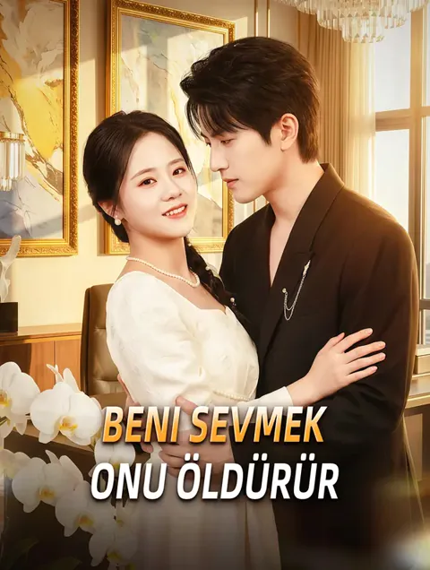 Beni Sevmek Onu Öldürür