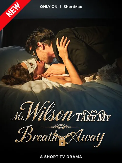 Mr. Wilson, Take My Breath Away